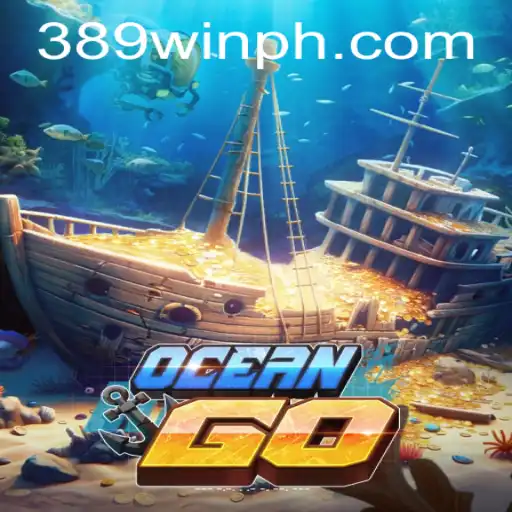 Exploring the Dynamic World of OceanGO: Your Ultimate Guide to '389win'